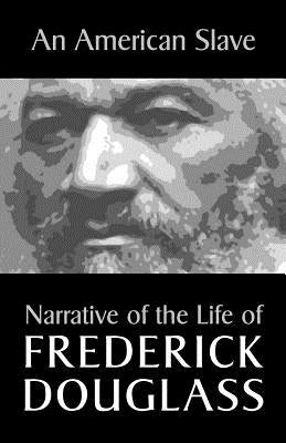 An American Slave: Narrative of the Life of Frederick Douglass Paperback Editorium
