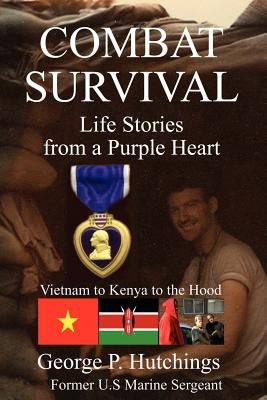 Combat Survival-Life Stories from a Purple Heart Paperback Amerisearch, Inc.