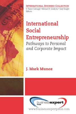 International Social Entrepreneurship: Pathways to Personal and Corporate Impact Paperback Business Expert Press