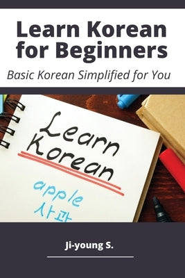 Learn Korean for Beginners - Basic Korean Simplified for You Paperback My First Picture Book Inc.