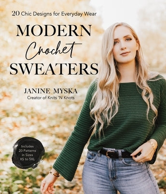 Modern Crochet Sweaters: 20 Chic Designs for Everyday Wear Paperback Page Street Publishing