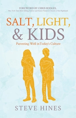 Salt, Light, & Kids Paperback Battleground Press