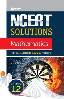 NCERT Solutions Mathematics Class 12th Paperback Arihant Publication India Limited