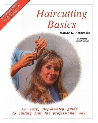 Haircutting Basics: An Easy, Step-By-Step Guide to Cutting Hair the Professional Way Paperback Createspace Independent Publishing Platform