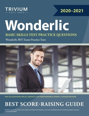 Wonderlic Basic Skills Test Practice Questions: Wonderlic BST Exam Practice Tests Paperback Trivium Test Prep