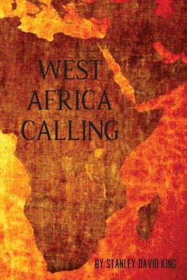 West Africa Calling Paperback Ahelia Publishing LLC