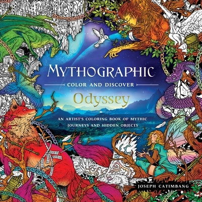 Mythographic Color and Discover: Odyssey: An Artist's Coloring Book of Mythic Journeys and Hidden Objects Paperback Castle Point Books