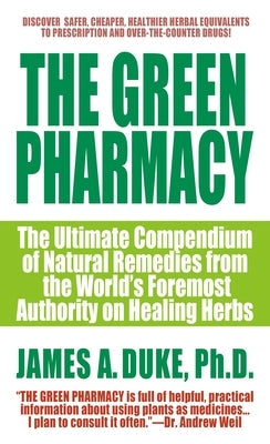 Green Pharmacy by Duke, James A.