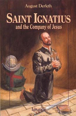 Saint Ignatius and the Company of Jesus Paperback Ignatius Press