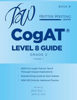 CogAT Level 8 (Grade 2) Guide: Book B Paperback Better Writing Center, LLC