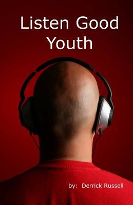 Listen Good Youth Paperback Createspace Independent Publishing Platform