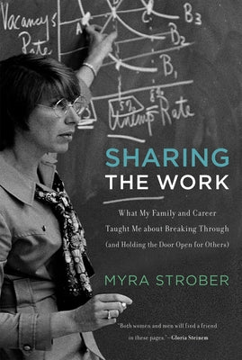 Sharing the Work: What My Family and Career Taught Me about Breaking Through (and Holding the Door Open for Others) Paperback MIT Press