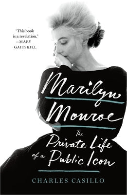 Marilyn Monroe: The Private Life of a Public Icon Paperback St. Martin's Griffin
