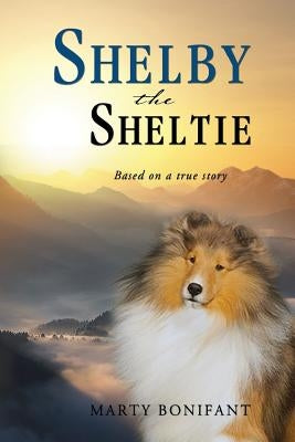 Shelby the Sheltie - "Based on a True Story" Paperback Total Publishing and Media