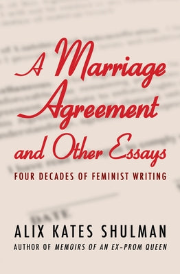 A Marriage Agreement and Other Essays: Four Decades of Feminist Writing Paperback Open Road Media