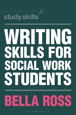 Writing Skills for Social Work Students Paperback Bloomsbury Publishing PLC
