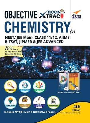 Objective NCERT Xtract Chemistry for NEET/ JEE Main, Class 11/ 12, AIIMS, BITSAT, JIPMER, JEE Advanced 4th Edition Paperback Disha Publication