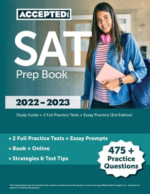 SAT Prep Book 2022-2023: Study Guide + 2 Full Practice Tests + Essay Practice [3rd Edition] Paperback Accepted, Inc.