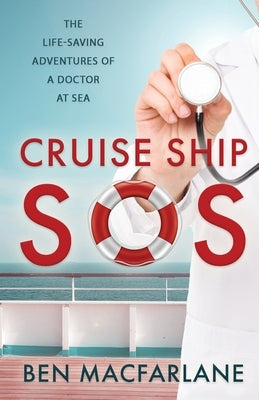 Cruise Ship SOS: The life-saving adventures of a doctor at sea Paperback Lume Books
