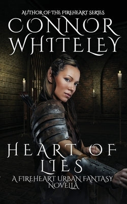 Heart of Lies: A Fireheart Urban Fantasy Novella by Whiteley, Connor
