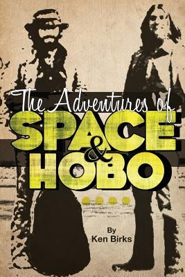 The Adventures of Space and Hobo Paperback Straight Arrow Enterprises