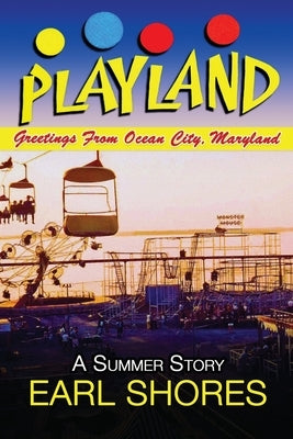 Playland: Greetings From Ocean City, Maryland Paperback One Way Road Press