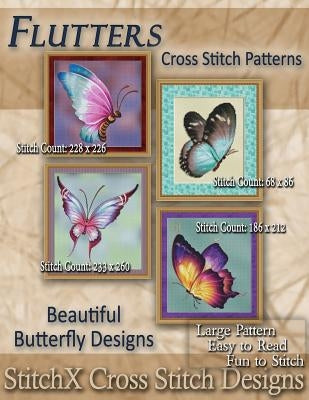 Flutters Cross Stitch Patterns: Beautiful Butterfly Designs Paperback Createspace Independent Publishing Platform