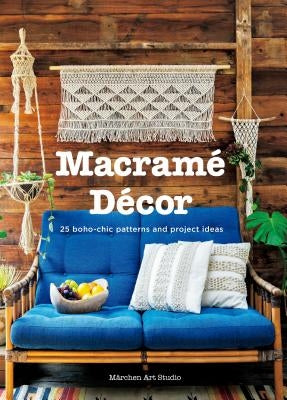 Macrame Decor: 25 Boho-Chic Patterns and Project Ideas Paperback Nippan Ips