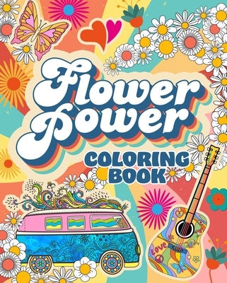 Flower Power Coloring Book: Over 45 Images Paperback Sirius Entertainment