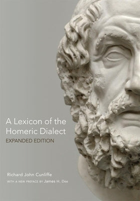 A Lexicon of the Homeric Dialect: Expanded Edition Paperback University of Oklahoma Press