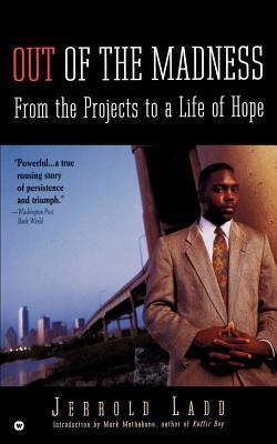 Out of the Madness: From the Projects to a Life of Hope Paperback Warner Books