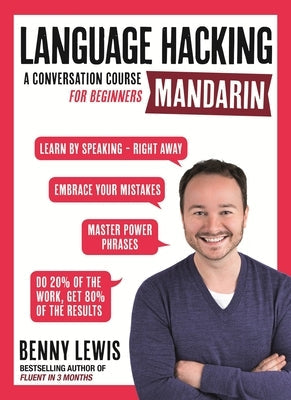 Language Hacking Mandarin: Learn How to Speak Mandarin - Right Away Paperback Teach Yourself