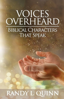 Voices Overheard: Biblical Characters That Speak Bible CSS Publishing Company