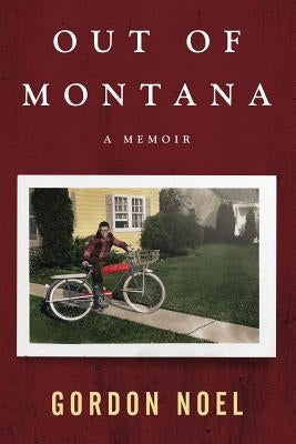 Out of Montana: A Memoir Paperback Quimby House Press