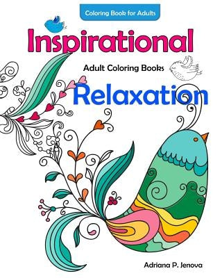 adults coloring books inspirational coloring books for adults relaxation Paperback Createspace Independent Publishing Platform