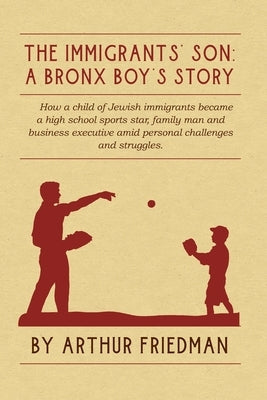 The Immigrants' Son: A Bronx Boy's Story Paperback Ingram-Spark