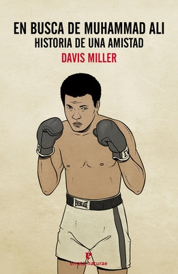 En Busca de Muhammad Ali Paperback Batiscafo