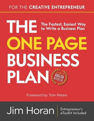 The One Page Business Plan for the Creative Entrepreneur: The Fastest, Easiest Way to Write a Business Plan Paperback Independently Published