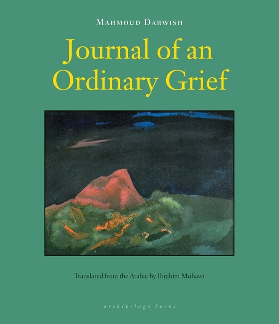 Journal of an Ordinary Grief Paperback Archipelago Books