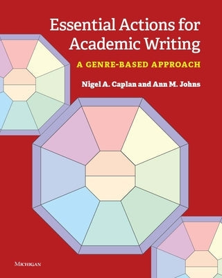 Essential Actions for Academic Writing: A Genre-Based Approach Paperback University of Michigan Press ELT