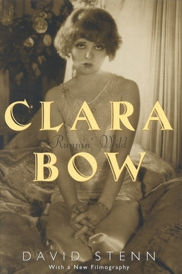 Clara Bow: Runnin' Wild Paperback Cooper Square Press