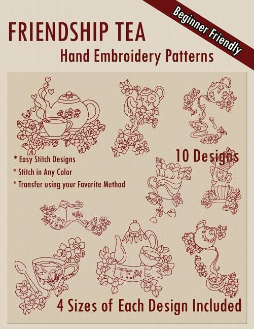 Friendship Tea Hand Embroidery Patterns Paperback Createspace Independent Publishing Platform