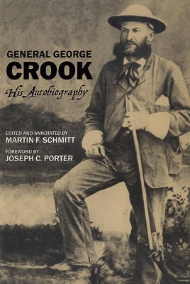 General George Crook: His Autobiography Paperback University of Oklahoma Press