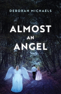 Almost an Angel Trilogy Christian Publishing