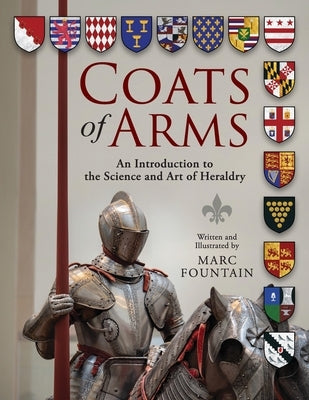 Coats of Arms: An Introduction to The Science and Art of Heraldry Paperback Modern History Press