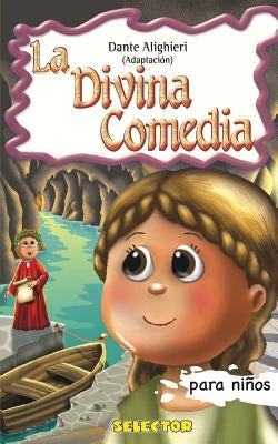 La Divina Comedia: Clásicos para niños by Alighieri, Dante