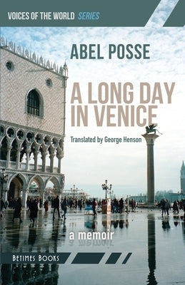 A Long Day in Venice: A Memoir Paperback Betimes Books