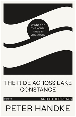 The Ride Across Lake Constance and Other Plays Paperback Picador USA