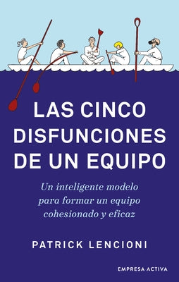 Cinco Disfunciones de Un Equipo, Las -V2* by Lencioni, Patrick