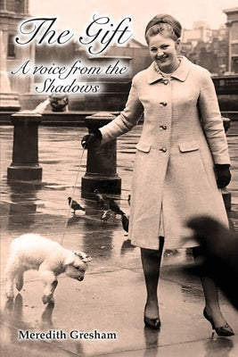 The Gift: A voice from the Shadows Paperback James Gresham